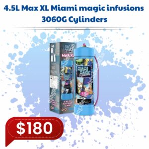 4.5L Max XL Miami magic infusions 3060G Cylinders